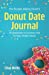 Imagen del vendedor de The Disciple-Making Parent's Donut Date Journal: 70 Questions to Connect You to Your Child's Heart [Soft Cover ] a la venta por booksXpress