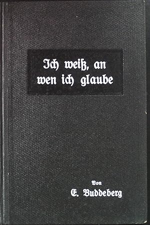 Imagen del vendedor de Ich wei, an wen ich glaube : kurze Glaubenslehre fr junge Christen. a la venta por books4less (Versandantiquariat Petra Gros GmbH & Co. KG)