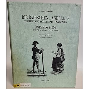 Imagen del vendedor de Die badischen Landleute : Trachten u. Bruche im Schwarzwald = Les paysans badois. a la venta por books4less (Versandantiquariat Petra Gros GmbH & Co. KG)