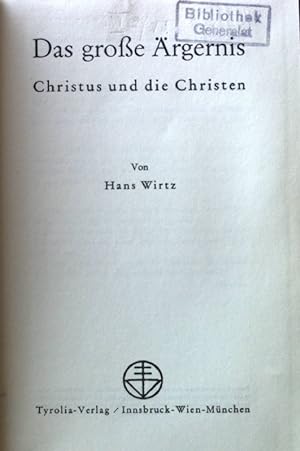 Bild des Verkufers fr Das groe rgernis : Christus u. d. Christen. zum Verkauf von books4less (Versandantiquariat Petra Gros GmbH & Co. KG)