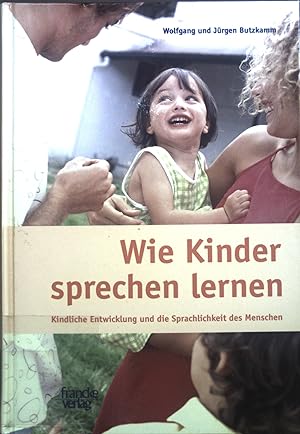 Seller image for Wie Kinder sprechen lernen : kindliche Entwicklung und die Sprachlichkeit des Menschen. for sale by books4less (Versandantiquariat Petra Gros GmbH & Co. KG)