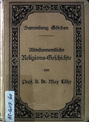 Bild des Verkufers fr Alttestamentliche Religionsgeschichte. Sammlung Gschen. zum Verkauf von books4less (Versandantiquariat Petra Gros GmbH & Co. KG)