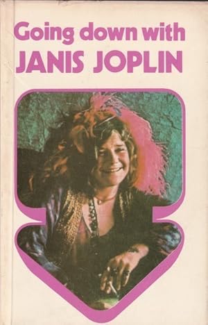Imagen del vendedor de Going Down with Janis Joplin a la venta por Goulds Book Arcade, Sydney
