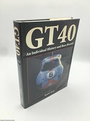 Seller image for GT40: An Individual History and Race Record for sale by 84 Charing Cross Road Books, IOBA