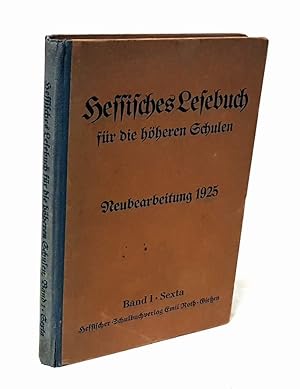 Hessisches Lesebuch für die höheren Schulen. Neubearbeitung 1925. Band I: Sexta.