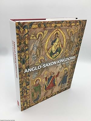 Imagen del vendedor de Anglo-Saxon Kingdoms: Art, Word, War a la venta por 84 Charing Cross Road Books, IOBA