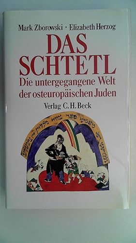 Bild des Verkufers fr Das Schtetl: Die untergegangene Welt der osteuropischen Juden, zum Verkauf von Antiquariat Maiwald