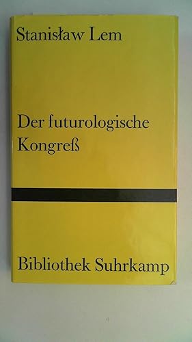 Der futurologische Kongreß. Aus Ijon Tichys Erinnerungen.