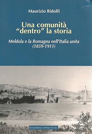 Una comunità dentro la storia : Meldola e la Romagna nell'Italia unita (1859-1911)