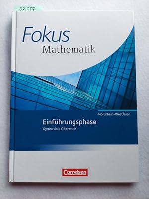 Fokus Mathematik - Gymnasiale Oberstufe - Nordrhein-Westfalen - Ausgabe 2014 - Einführungsphase: ...