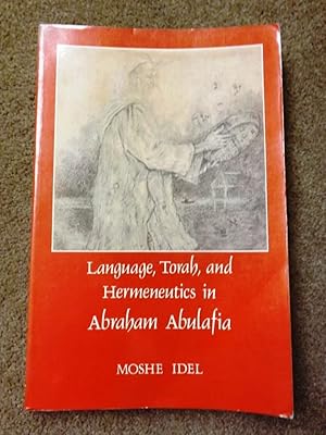 Language, Torah, and Hermeneutics in Abraham Abulafia