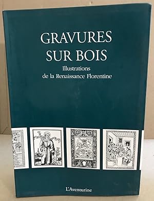 Bild des Verkufers fr Gravures sur bois / illustrations de la renaissance florentine zum Verkauf von librairie philippe arnaiz