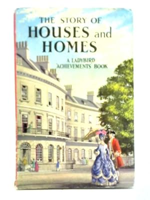 Bild des Verkufers fr The Story of Houses and Homes zum Verkauf von World of Rare Books