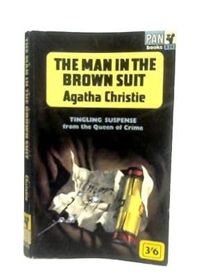 Bild des Verkufers fr The Man In The Brown Suit zum Verkauf von World of Rare Books