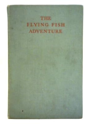 Bild des Verkufers fr The Flying Fish Adventure zum Verkauf von World of Rare Books