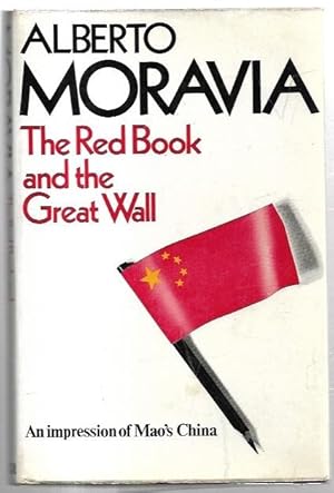 Bild des Verkufers fr The Red Book and the Great Wall: An impression of Mao's China. Translated from the Italian by Ronald Strom. zum Verkauf von City Basement Books