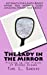 Bild des Verkufers fr The Lady in the Mirror: Picking Up the Pieces of Broken Dreams [Soft Cover ] zum Verkauf von booksXpress