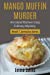 Seller image for Mango Muffin Murder: Island Kitchen Cozy Culinary Mystery (Jamaica Series) (Volume 1) [Soft Cover ] for sale by booksXpress