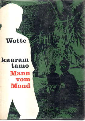 Kaaram tamo, Mann vom Mond. Leben und Reisen Miklucho-Maklais.