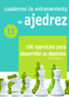 Image du vendeur pour CUADERNOS DE ENTRENAMIENTO DE AJEDREZ 11: 100 EJERCICIOS PARA DESARROLLAR SU DES mis en vente par Agapea Libros