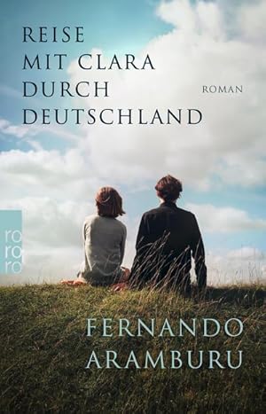 Seller image for Reise mit Clara durch Deutschland : Vom Autor des SPIEGEL-Bestsellers "Patria" for sale by AHA-BUCH GmbH