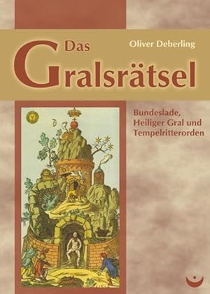 Bild des Verkufers fr Das Gralsrtsel: Bundeslade, Heiliger Gral und Tempelritterorden Bundeslade, Heiliger Gral und Tempelritterorden zum Verkauf von Antiquariat Mander Quell