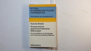 Seller image for Sozioanalyse psychosomatischer Strungen : z. Verhltnis von Soziologie u. psychosomat. Medizin for sale by Gebrauchtbcherlogistik  H.J. Lauterbach
