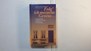 Seller image for Folg' ich meinem Genius . : Gedenktafeln berhmter Mnner und Frauen in Heidelberg for sale by Gebrauchtbcherlogistik  H.J. Lauterbach