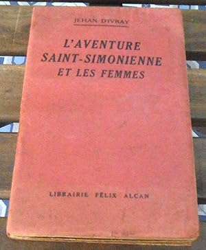 Seller image for L'Aventure Saint-Simonienne et les Femmes for sale by Librairie Sedon