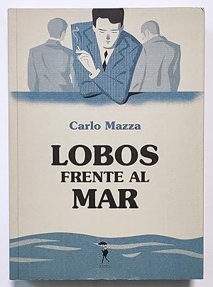 Immagine del venditore per LOBOS FRENTE AL MAR. CARLO MAZZA. PERFECTO ESTADO!!! venduto da Grupo Letras