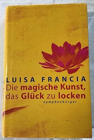 Seller image for Die magische Kunst, das Glck zu locken. for sale by Antiquariat Peda