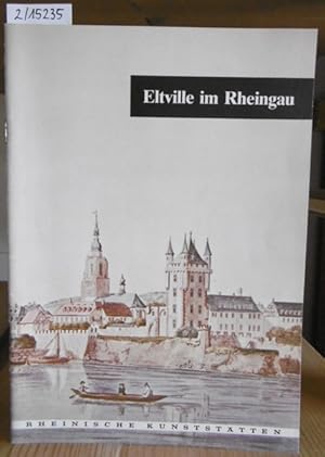 Bild des Verkufers fr Eltville im Rheingau. Hrsg. v. Rheinischen Verein fr Denkmalpflege und Landschaftsschutz. 3.Aufl., zum Verkauf von Versandantiquariat Trffelschwein