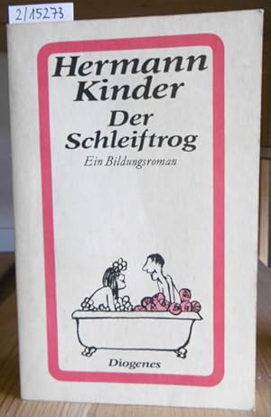 Bild des Verkufers fr Der Schleiftrog. Ein Bildungsroman. 2.Aufl., zum Verkauf von Versandantiquariat Trffelschwein