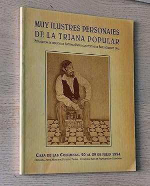 Seller image for MUY ILUSTRES PERSONAJES DE LA TRIANA POPULAR. Exposicin de dibujos de Antonio Badia con textos de Emilio Jimenez Daz for sale by MINTAKA Libros