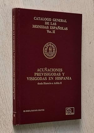 ACUÑACIONES PREVISIGODAS Y VISIGODAS EN HISPANIA desde Honorio a Achila II (Catálogo general de l...