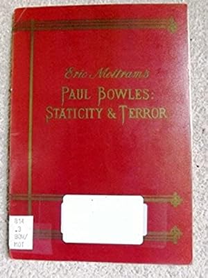Paul Bowles: Staticity and Terror