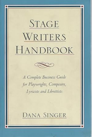 Bild des Verkufers fr Stage Writers Handbook__ A Complete Business Guide for Playwrights, Composers, Lyricists and Librettists zum Verkauf von San Francisco Book Company