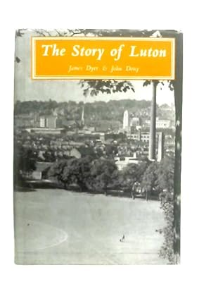 Imagen del vendedor de The Story Of Luton a la venta por World of Rare Books