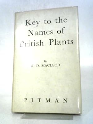 Bild des Verkufers fr Key To The Names of British Plants zum Verkauf von World of Rare Books