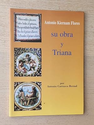 ANTONIO KIERNAM FLORES, SU OBRA Y TRIANA