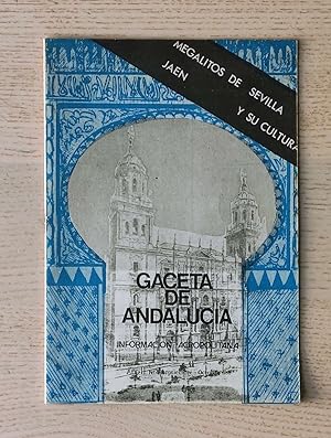 GACETA DE ANDALUCÍA. Año II, nº 6. Megalitos de Sevilla. Jaén y su cultura