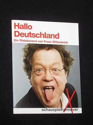 Bild des Verkufers fr Programmheft Schauspiel Hannover 2007/08. Urauffhrung HALLO DEUTSCHLAND - EIN PLATZKONZERT von Franz Wittenbrink. Musikal. Ltg.: Wittenbrink/ Sttzel, Regie: Wittenbrink/ Marlon Metzen, Bhnenbild: Thomas Dreiigacker, Kostme: Nini von Selzam. Mit Christian Feist, Christian Friedel, Sascha Gpel, Susanne Jansen, George Meyer-Goll, Angela Mthel, Rainer Piwek, Anneke Schwabe zum Verkauf von Fast alles Theater! Antiquariat fr die darstellenden Knste