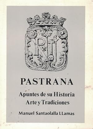 Imagen del vendedor de PASTRANA. Apuntes de su Historia, Arte y Tradiciones. a la venta por Librera Torren de Rueda