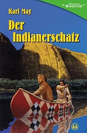 Seller image for Der Indianerschatz: Gekrzte Fassung von "Der Schatz im Silbersee": Gekrzte Fassung von "Der Schatz im Silbersee" (Abenteuer Winnetou) for sale by Gabis Bcherlager