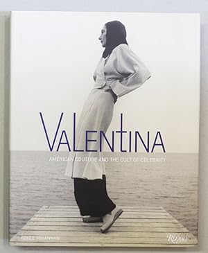 Bild des Verkufers fr Valentina : American Couture and the Cult of Celebrity. zum Verkauf von Antiquariat Martin Barbian & Grund GbR