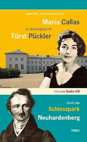 Seller image for Brandenburg - das ganze Land ein Garten: Maria Callas im Spaziergang mit Frst Pckler durch den Schlosspark Neuhardenberg - Buch inkl. Audio-CD for sale by Gabis Bcherlager