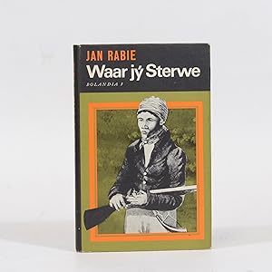 Image du vendeur pour Waar Jy Sterwe mis en vente par Quagga Books ABA ; ILAB