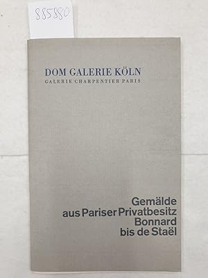 Bild des Verkufers fr Gemlde aus Pariser Privatbesitz : (Bonnard bis de Stal - Ausstellung vom 27. April bis Ende Mai 1962 im Fahrbachhaus Kln) : zum Verkauf von Versand-Antiquariat Konrad von Agris e.K.