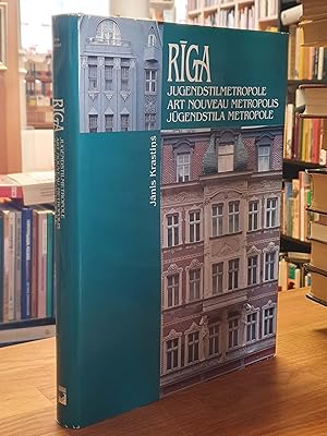 Riga - Jugendstilmetropole = Riga - Art Nouveau metropolis = Riga - Jugendstila metropole,