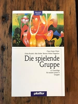 Bild des Verkufers fr Die spielende Gruppe: 115 Vorschlge fr soziales Lernen in Gruppem zum Verkauf von Antiquariat Liber Antiqua